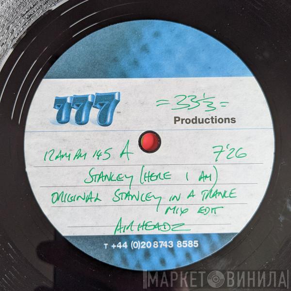  Airheadz  - Stanley (Here I Am)