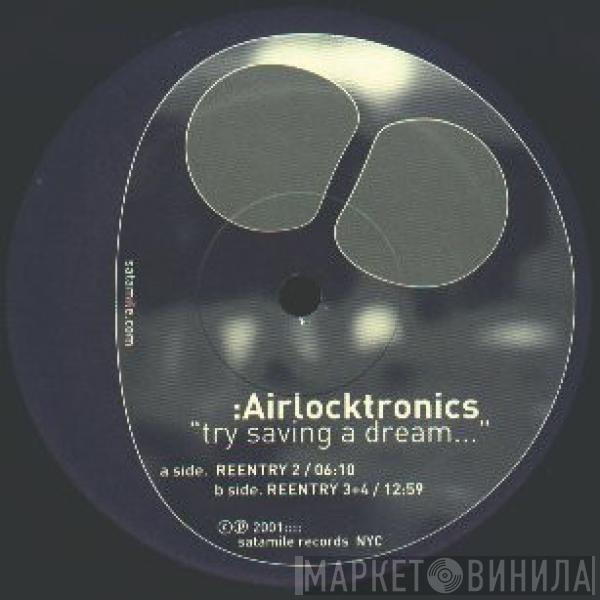 Airlocktronics - Try Saving A Dream...