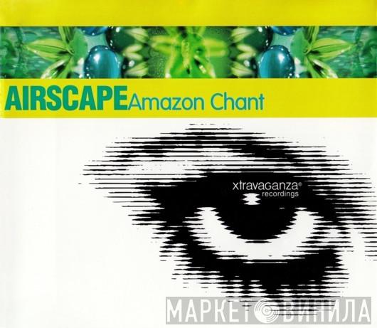 Airscape - Amazon Chant