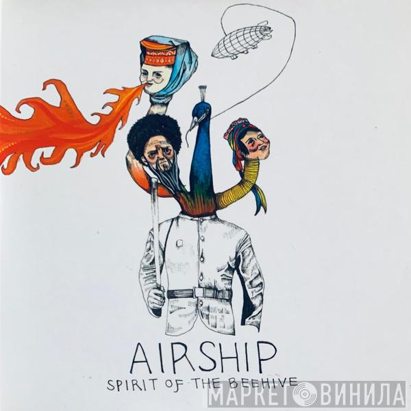 Airship - Spirit Of The Beehive