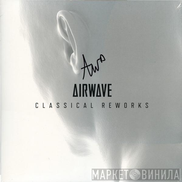 Airwave - Classical Reworks