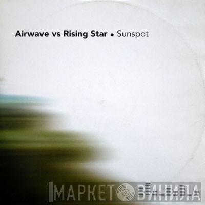 Airwave, Rising Star - Sunspot
