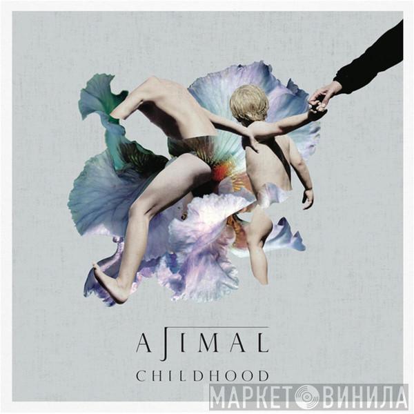 Ajimal - Childhood