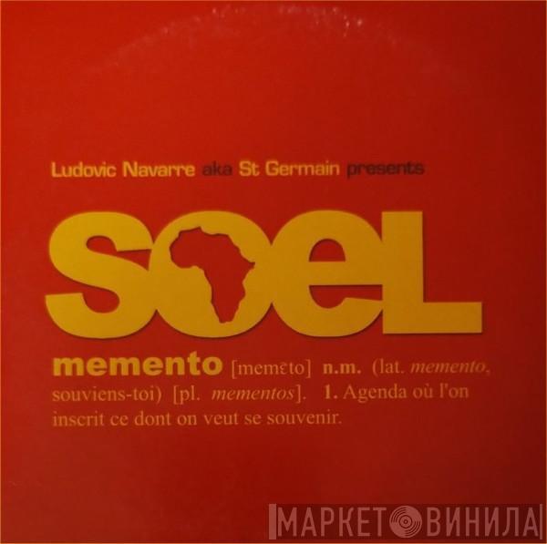 Aka Ludovic Navarre Presents St Germain  Soel  - Memento