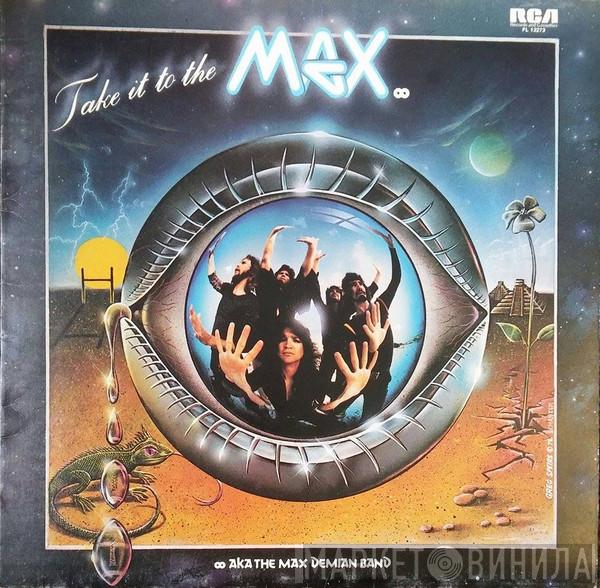 Aka The Max Demian Band - Take It To The Max