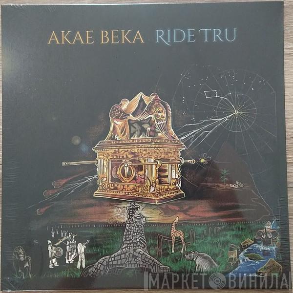 Akae Beka - Ride Tru