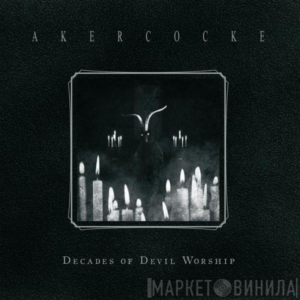 Akercocke - Decades of Devil Worship