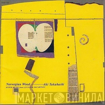  Aki Takahashi  - Norwegian Wood: Hyper Music From Lennon & McCartney