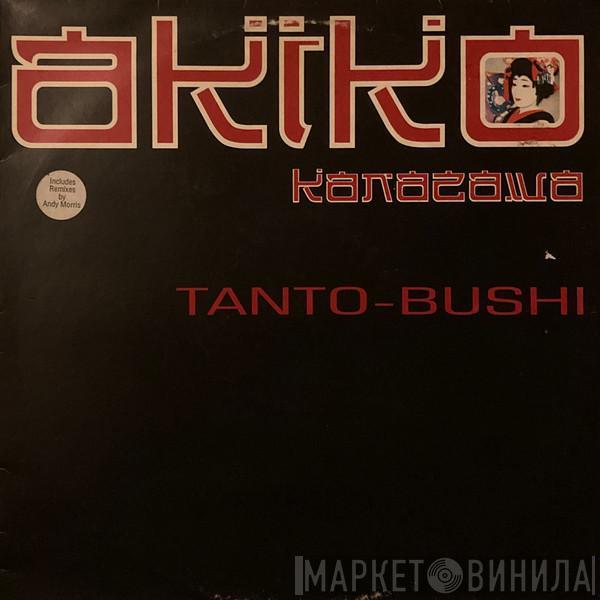Akiko Kanazawa - Tanto-Bushi