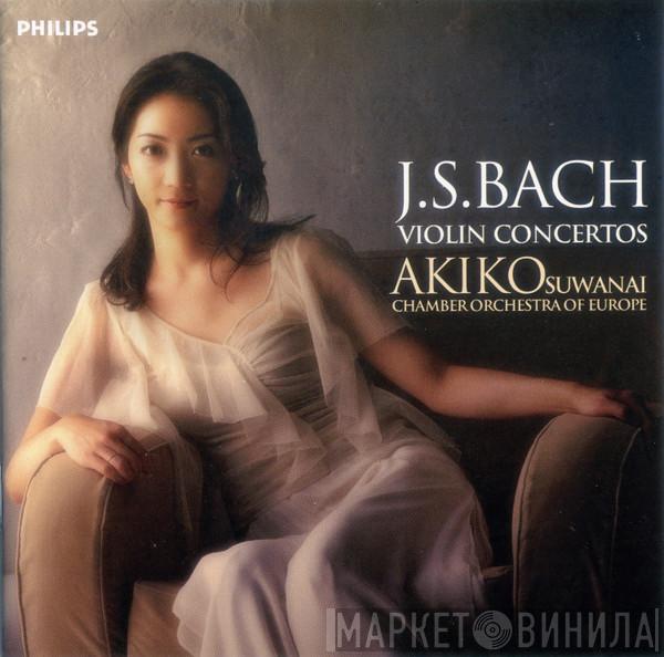 , Akiko Suwanai - The Chamber Orchestra Of Europe  Johann Sebastian Bach  - Violin Concertos