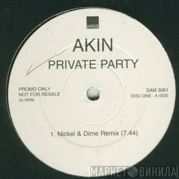 Akin - Private Party