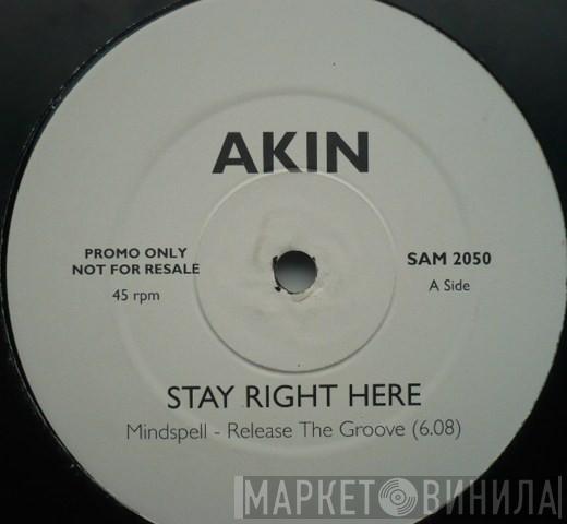 Akin - Stay Right Here