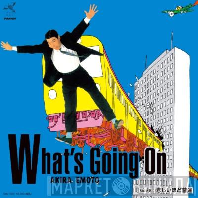 Akira Emoto - What's Going On / 悲しいほど普通