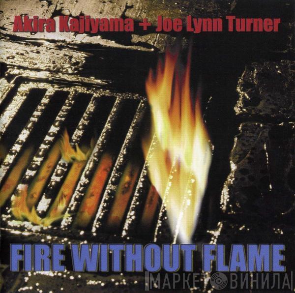 Akira Kajiyama, Joe Lynn Turner - Fire Without Flame