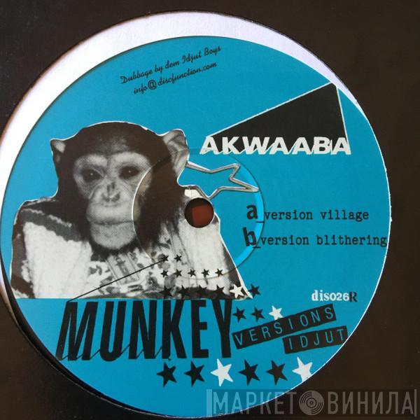 Akwaaba - Munkey (Version Idjut)