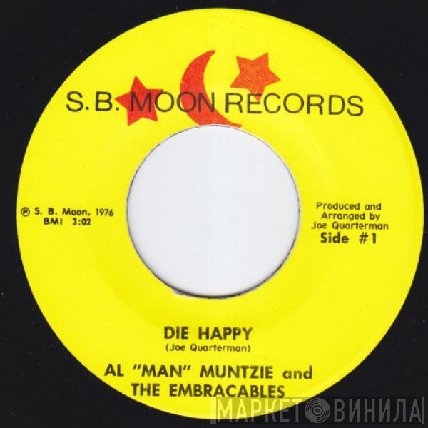 Al “Man” Muntzie And The Embraceables - Die Happy