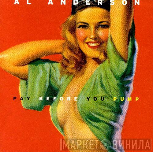 Al Anderson  - Pay Before You Pump