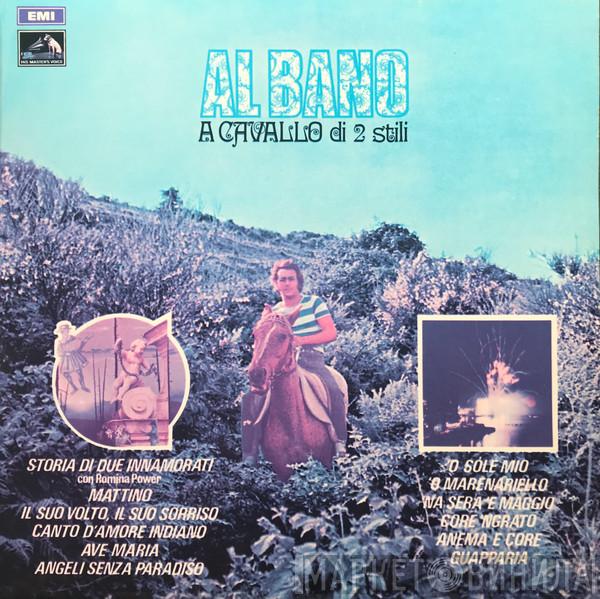  Al Bano Carrisi  - A Cavallo Di 2 Stili