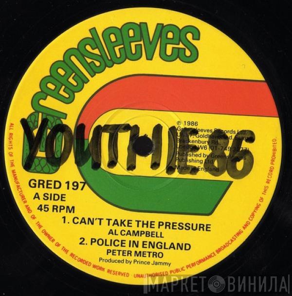 Al Campbell, Peter Metro - Can't Take The Pressure / Police In England