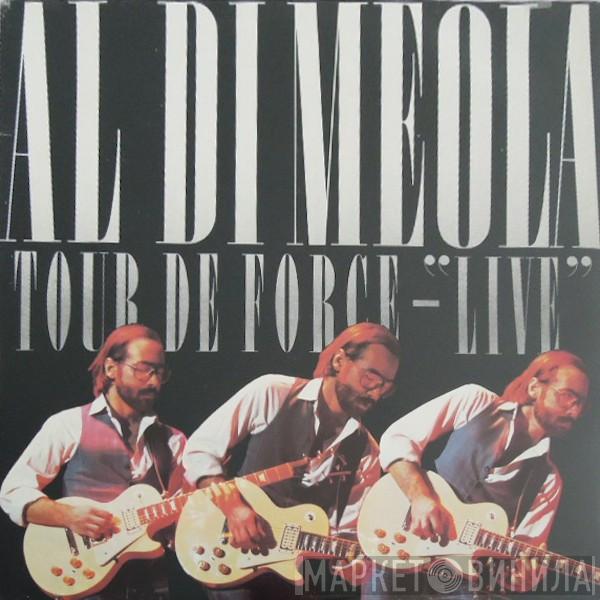  Al Di Meola  - Tour De Force - "Live"