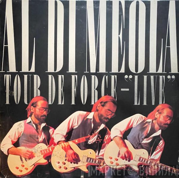  Al Di Meola  - Tour De Force - "Live"