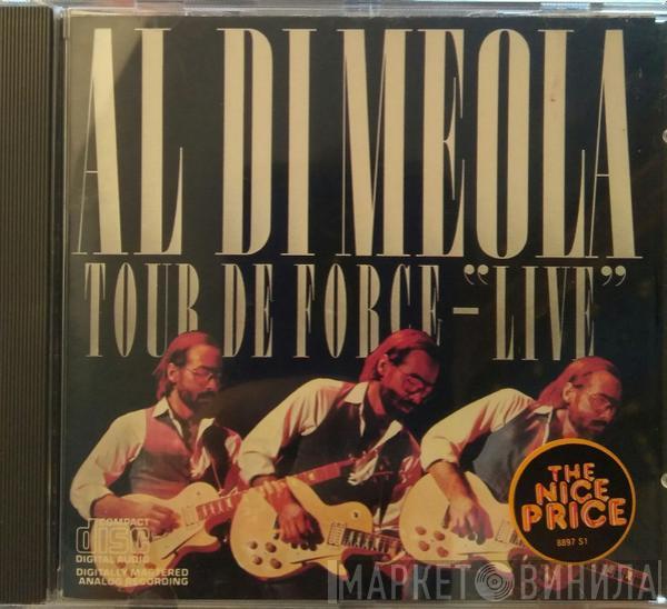  Al Di Meola  - Tour De Force - "Live"