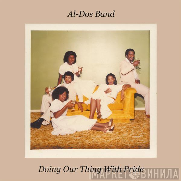 Al-Dos Band - Doing Our Thing With Pride