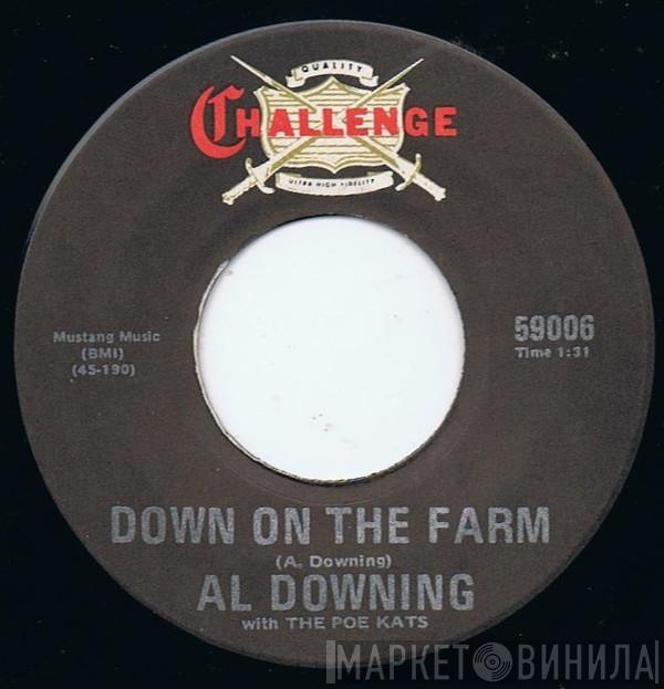 Al Downing, The Poe Kats - Down On The Farm / Oh! Babe