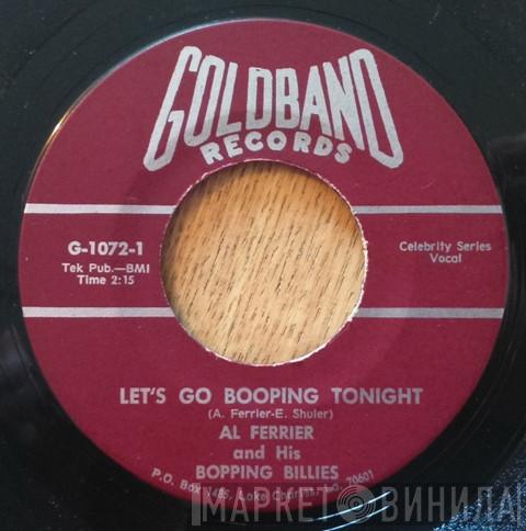 Al Ferrier & His Boppin' Billies - Let's Go Booping Tonight / What Is That Thing Called Love