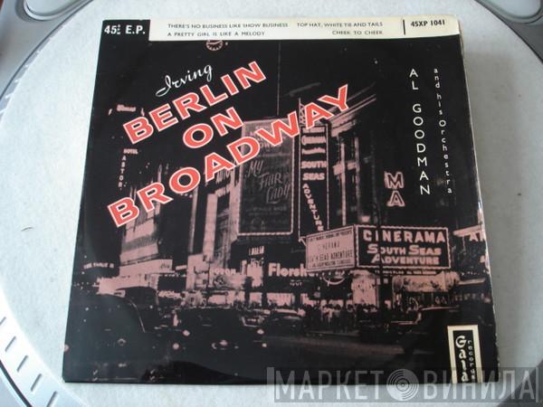 Al Goodman And His Orchestra - Irving Berlin On Broadway