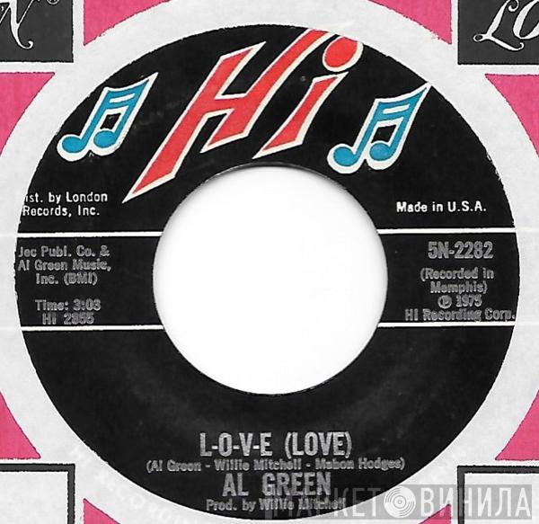  Al Green  - L-O-V-E (Love) / I Wish You Were Here