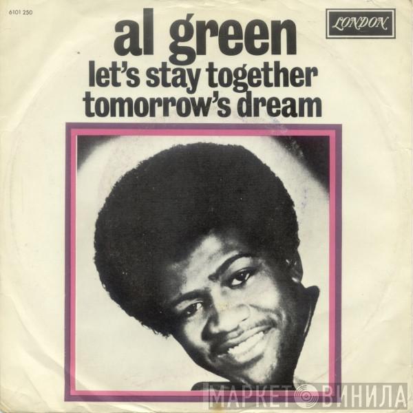  Al Green  - Let's Stay Together / Tomorrow's Dream