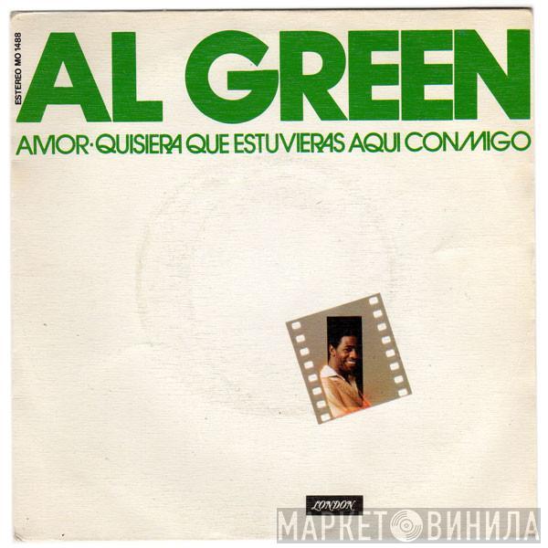 Al Green - Amor / Quisiera Que Estuvieras Aqui Conmigo