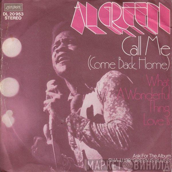 Al Green - Call Me (Come Back Home)