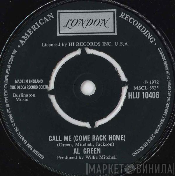 Al Green - Call Me (Come Back Home)