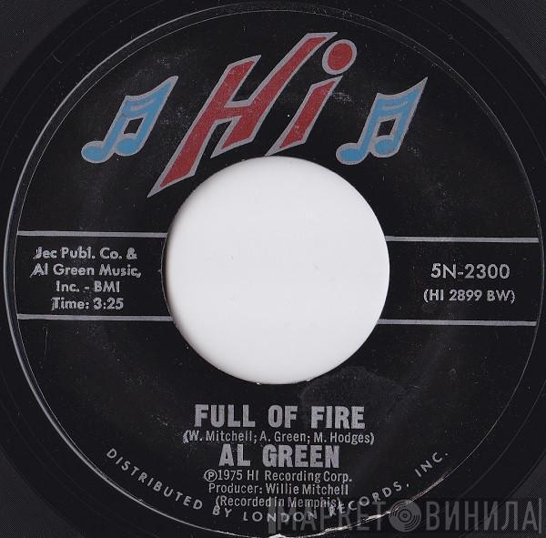 Al Green - Full Of Fire / Could I Be The One