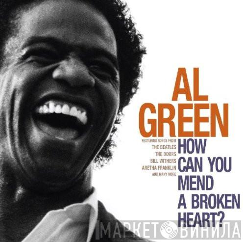 Al Green - How Can You Mend a Broken Heart