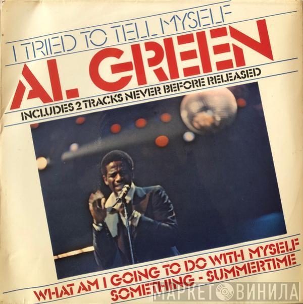 Al Green - I Tried To Tell Myself