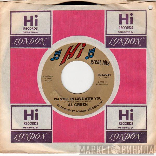 Al Green - I'm Still In Love With You / You Ought To Be With Me