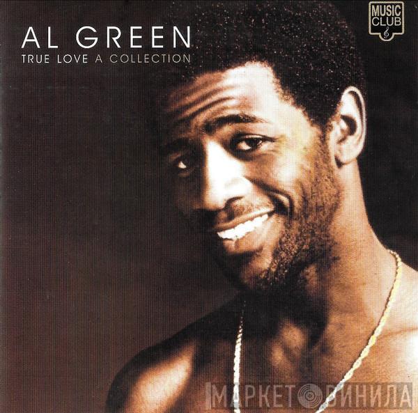 Al Green - True Love (A Collection)