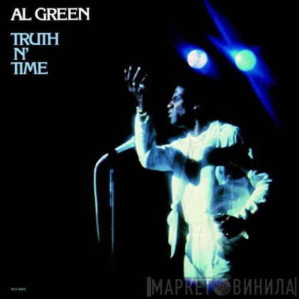  Al Green  - Truth N' Time