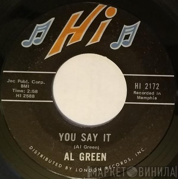 Al Green - You Say It / Gotta Find A New World