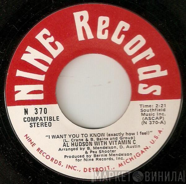 Al Hudson, Vitamin C  - I Want You To Know (Exactly How I Feel) / Don't Bug My Telephone