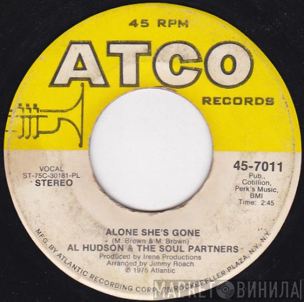 Al Hudson & The Partners - My Number One Need / Alone She's Gone