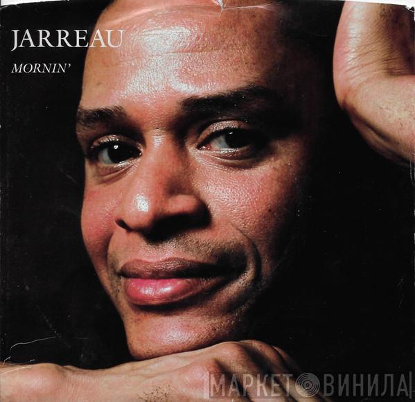  Al Jarreau  - Mornin'