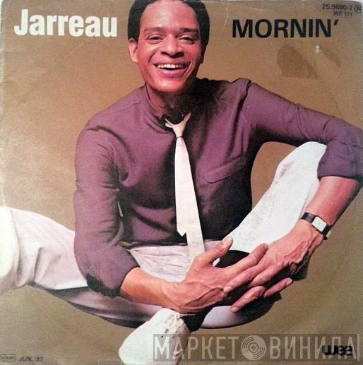  Al Jarreau  - Mornin'