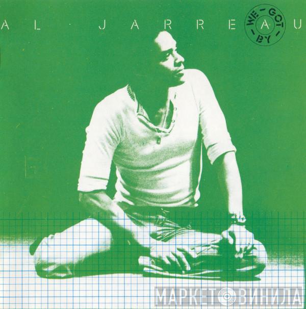 Al Jarreau - We Got By