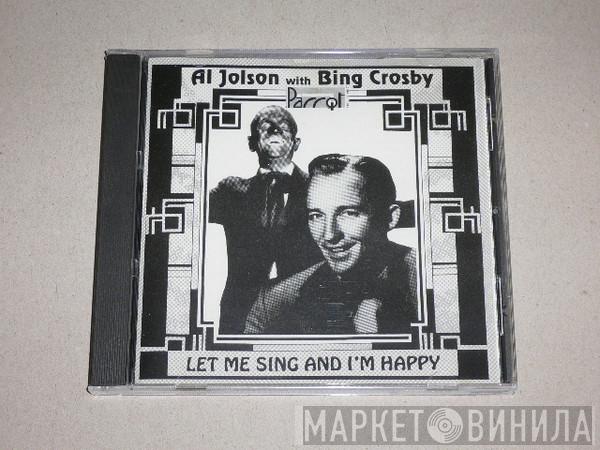 Al Jolson, Bing Crosby - Let Me Sing And I'M Happy