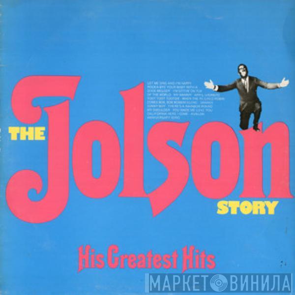 Al Jolson - The Jolson Story (His Greatest Hits)