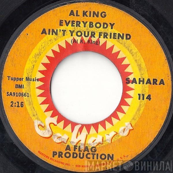  Al King  - Everybody Ain't Your Friend / This Thing Called Love